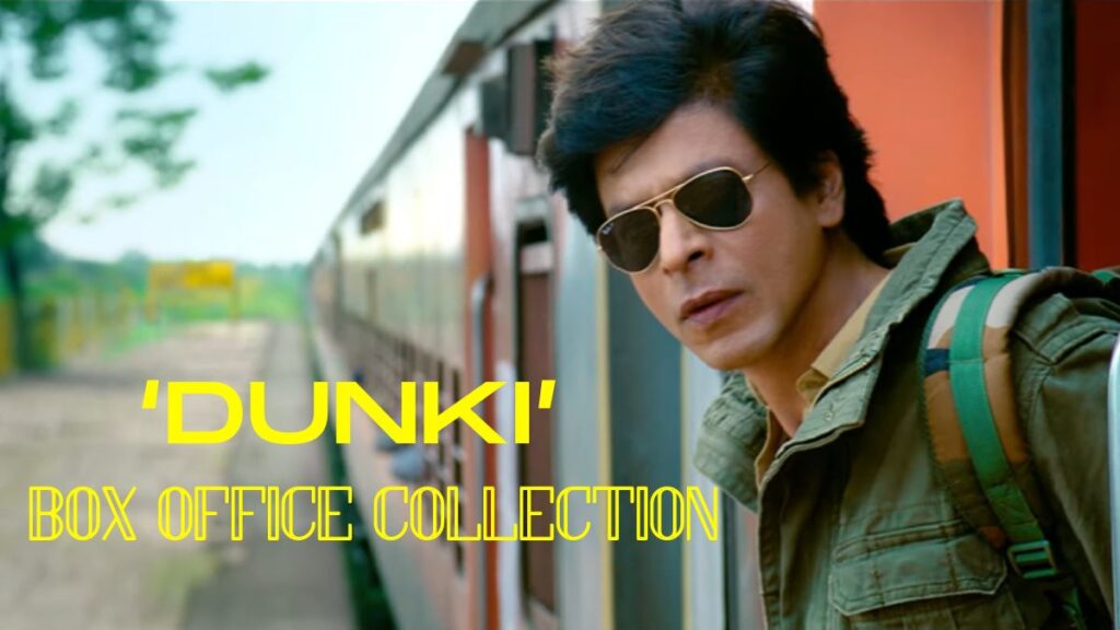 Dunki Box Office Collection